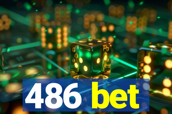 486 bet